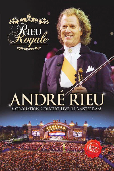 DVD André Rieu – Rieu Royale (Coronation Concert Live In Amsterdam)