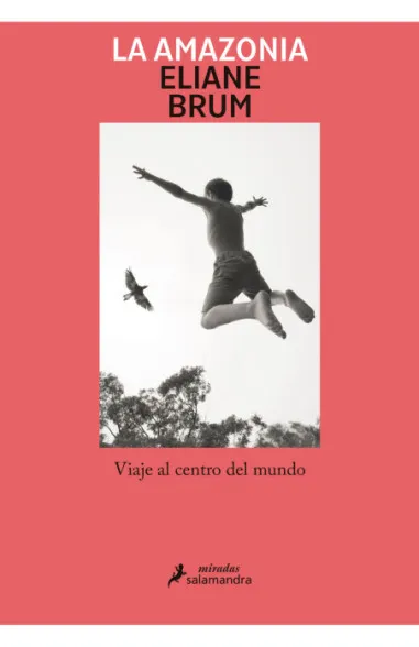Libro Eline Brum - La Amazonia