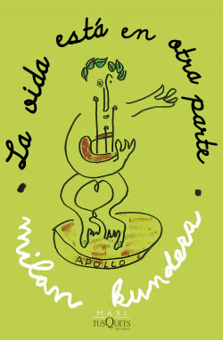 Libro Milan Kundera - La Vida Esta En Otra Parte