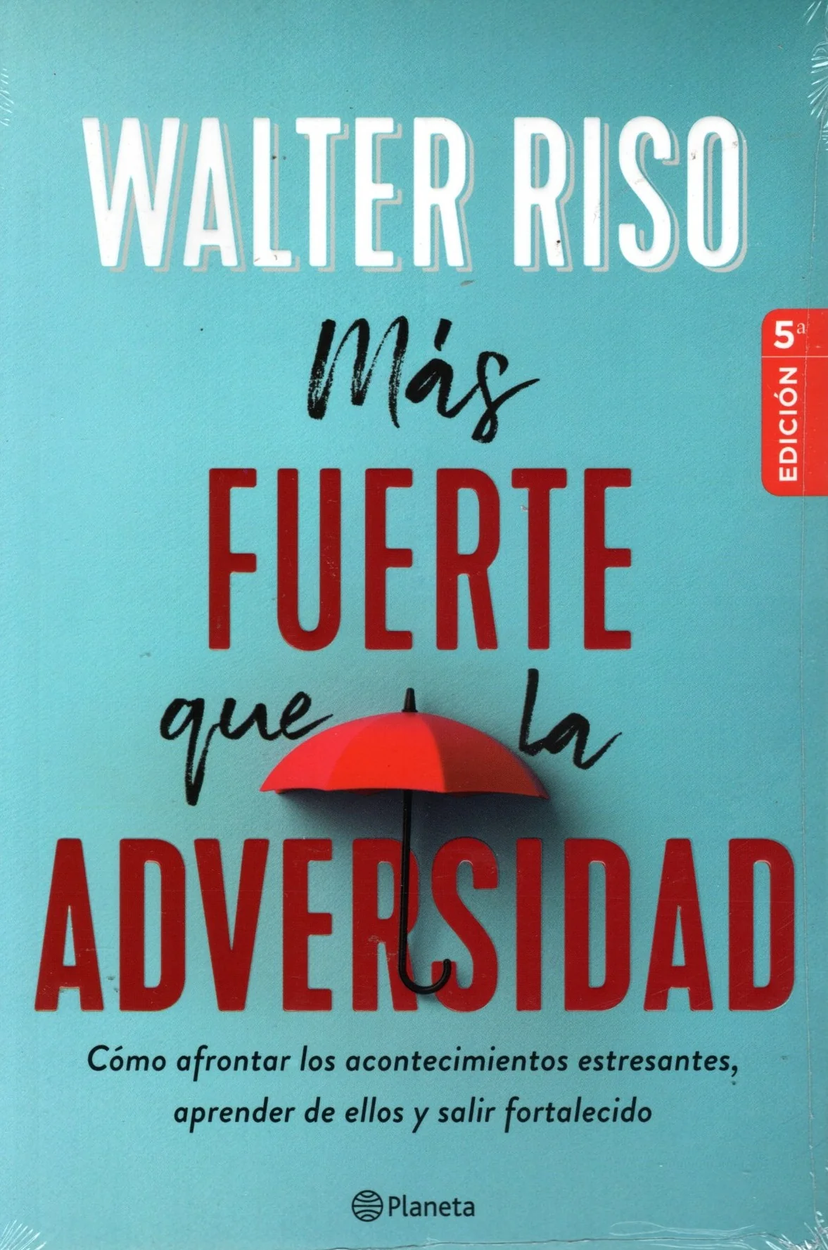 Libro Walter Riso - Más fuerte que la adversidad