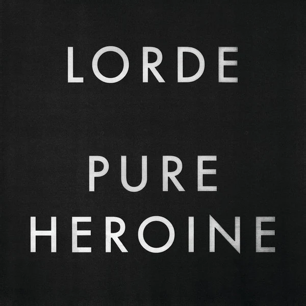 LP Lorde – Pure Heroine