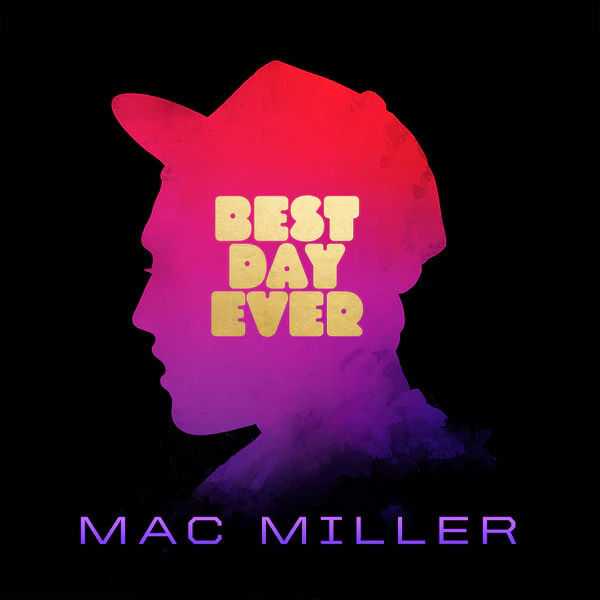 LP Mac Miller – Best Day Ever
