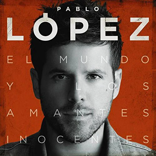 CD Pablo López – El Mundo Y Los Amantes Inocentes