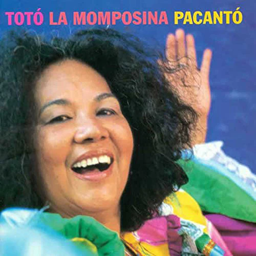 TOTÓ LA MOMPOSINA ‎– PACANTÓ